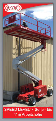 84ES 84ES SPEED LEVEL Serie - bis 11m Arbeitshhe