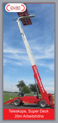 Teleskope, Super Deck  20m Arbeitshhe S-60  S-60