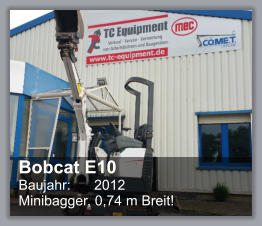 Bobcat E10 Baujahr: 	2012 Minibagger, 0,74 m Breit!