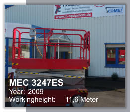 MEC 3247ES Year: 	2009 Workingheight: 	11,6 Meter