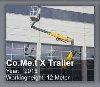 Co.Me.t X Trailer Year:	2015 Workingheight: 12 Meter