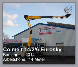 Co.me.t 14/2/6 Eurosky Baujahr: 	2014 Arbeitshhe:  14 Meter