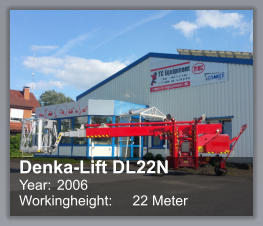Denka-Lift DL22N Year: 	2006 Workingheight: 	22 Meter