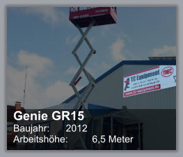 Genie GR15 Baujahr: 	2012 Arbeitshhe: 	6,5 Meter