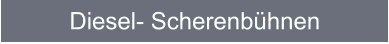 Diesel- Scherenbhnen
